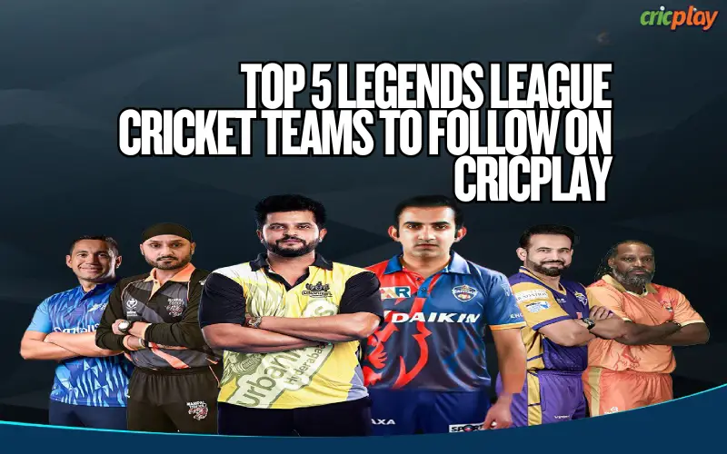Legends League Cricket Teams